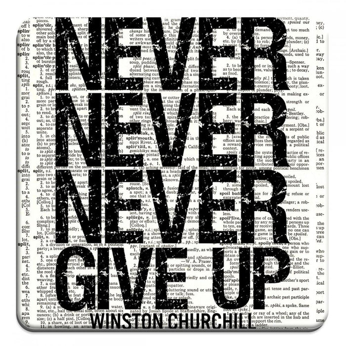 Never Give Up Quote - Novelty Coasters