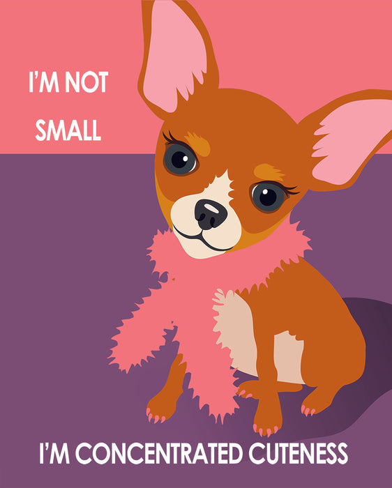 I'm Not Small Chihuahua - Pop Art Prints