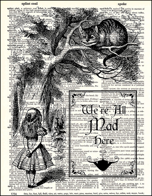 An image of a(n) We're All Mad Here Dictionary Art Print.