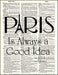 An image of a(n) Paris is Always a Good Idea Quote Dictionary Art Print.