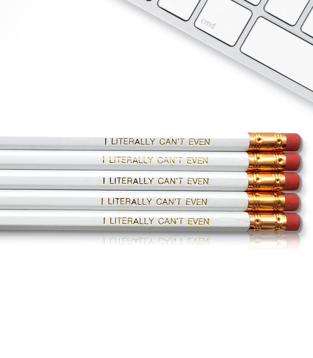 An image of a(n) Literally Can't inspired Inspirational Pencil.